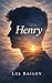 Henry by Les Bailey