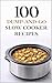 100 Dump-and-Go Slow Cooker Recipes: Quick Prep Crockpot Meals for Easy Family Dinners (100 Recipes)