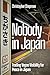 Nobody in Japan by Christopher Chapman