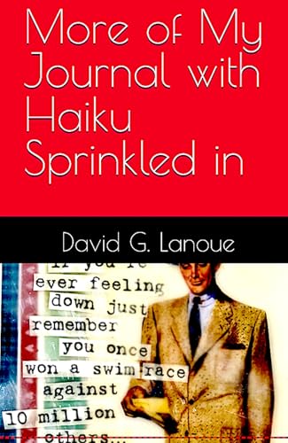 More of My Journal with Haiku Sprinkled in (Kindle Edition)
