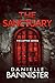 The Sanctuary by Danielle Bannister The Sanctuary by Danielle Bannister