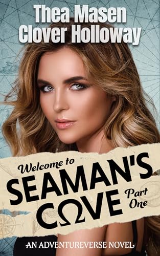 Welcome to Seaman's Cove: Part One (Adventureverse Book 2)