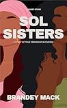 Sol Sisters : A Story of True Friendship & Revenge (Sol Sisters Series Book 1) Book cover for Sol Sisters : A Story of True Friendship & Revenge (Sol Sisters Series Book 1)