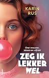 Zeg ik lekker wel...