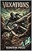 Vexations: A Grimdark Fanta...