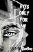 Eyes Only For Me (The Obses...