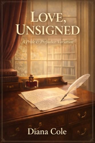 Love, Unsigned: A Pride and Prejudice Variation (Kindle Edition)