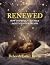 Renewed: How God Heals Trau...