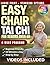 Easy Chair Tai Chi for Seniors Over 60 by Grace M. Tao