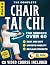 The Complete Chair Tai Chi ...