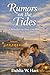Rumors on the Tides by Dahlia W. Hart