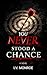 You Never Stood A Chance by I.V. Monroe