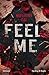 Feel me: Ediz. italiana (Italian Edition)