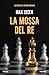 La mossa del Re (Italian Edition)