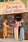 Baciami al Caffè ...
