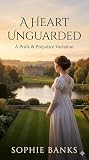 A Heart Unguarded...