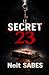 LE SECRET 23