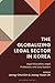 The Globalizing Legal Sector in Korea: Legal Education, Legal Profession, and Jury System