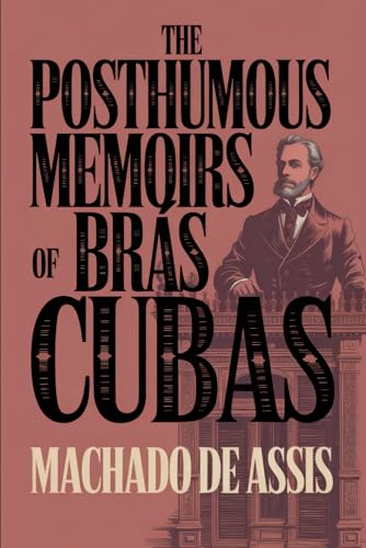 The Posthumous Memoirs of Brás Cubas: A New Translation