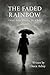 The Faded Rainbow: Grief Af...