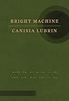 Bright Machine: Poetry