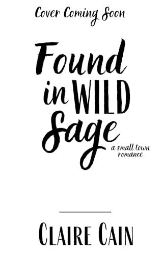 Found in Wild Sage (Juniper View #2)