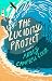The Lucidity Project: A Novel