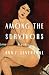 Among the Survivors by Ann Z. Leventhal