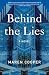 Behind the Lies: A Novel