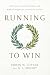 Running to Win: 365 Days of Timeless Wisdom and Biblical Insight for Growing Christians