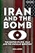 Iran and the Bomb: The Unit...