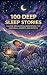 100 Deep Sleep Stories by Sleep Stories For Adults