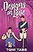 Designs on Love (Friends of...