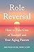 Role Reversal: How to Take ...