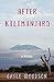 After Kilimanjaro: A Novel