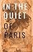 In The Quiet Of Paris