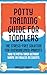 Potty Training Guide For To...