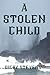 A Stolen Child by Digby Stevens