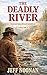 The Deadly River