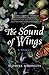 The Sound of Wings: A Novel