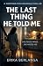 The Last Thing He Told Me by Erika Berlanga