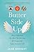 Butter-Side Up: How I Survi...