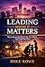 LEADING WHERE IT MATTERS: M...
