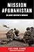 Mission Afghanistan: An Arm...
