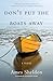 Don't Put the Boats Away: A...