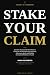 Stake Your Claim: Speeches,...