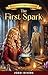 Enchanted Dragon Academy: The First Spark: Enchanted Dragon Academy Series Book 2