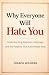 Why Does Everyone Hate Me: ...