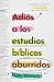Adiós a los estudios bíblicos aburridos: Explorar las escrituras es más sencillo y emocionante de lo que pensabas (Spanish Edition)