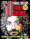 50 Serial Killers True Crime Coloring & Activity Book for Adults by Coloring Page AI